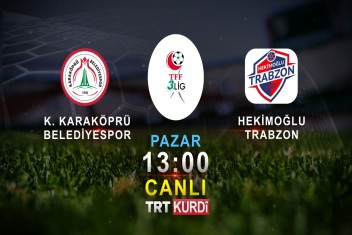 K.KARAKÖPRÜ BLD.SPORUN MAÇI NAKLEN TRT